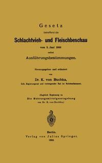 Produktbild: Gesetz betreffend die Schlachtvieh- und Fleischbeschau vom 3. Juni 1900 nebst Ausf&uuml;hrungsbestimmungen