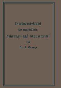 Produktbild: Chemische Zusammensetzung der menschlichen Nahrungs- und Genussmittel