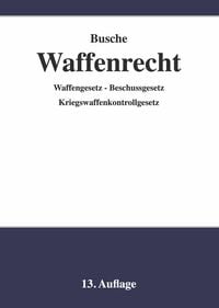 Produktbild: Waffenrecht - Praxiswissen f&uuml;r Waffenbesitzer, Handel, Verwaltung und Justiz