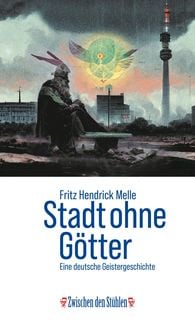 Bild vom Artikel Stadt Ohne Götter vom Autor Fritz Hendrick Melle