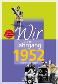 Produktbild: Wir vom Jahrgang 1952 - Kindheit und Jugend