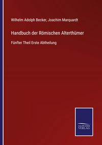 Produktbild: Handbuch der R&ouml;mischen Alterth&uuml;mer