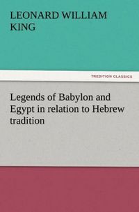 Produktbild: Legends of Babylon and Egypt in relation to Hebrew tradition