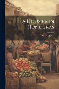 Produktbild: A Hoosier in Honduras