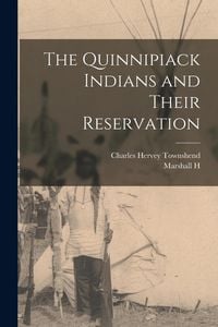 Produktbild: The Quinnipiack Indians and Their Reservation