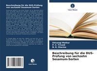 Produktbild: Beschreibung f&uuml;r die DUS-Pr&uuml;fung von sechzehn Sesamum-Sorten