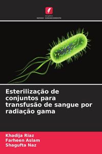 Produktbild: Esteriliza&ccedil;&atilde;o de conjuntos para transfus&atilde;o de sangue por radia&ccedil;&atilde;o gama