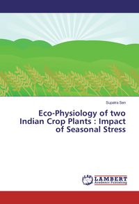 Produktbild: Eco-Physiology of two Indian Crop Plants : Impact of Seasonal Stress