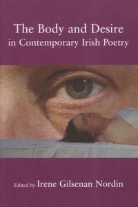 Produktbild: The Body and Desire in Contemporary Irish Poetry