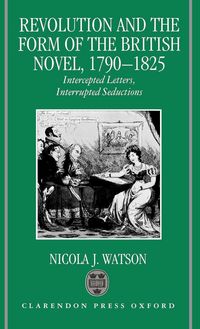 Produktbild: Revolution and the Form of the British Novel, 1790-1825