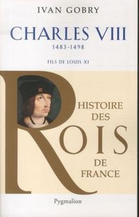 Produktbild: Charles VIII, 1483-1498 : fils de Louis XI