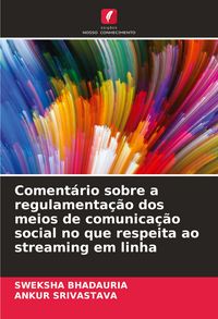 Produktbild: Coment&aacute;rio sobre a regulamenta&ccedil;&atilde;o dos meios de comunica&ccedil;&atilde;o social no que respeita ao streaming em linha
