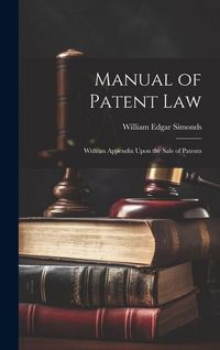 Produktbild: Manual of Patent Law: With an Appendix Upon the Sale of Patents