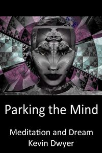Produktbild: Parking the Mind - Meditation and Dream (Core Sentient Program, #1)