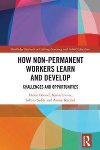 Produktbild: Bound, H: How Non-Permanent Workers Learn and Develop