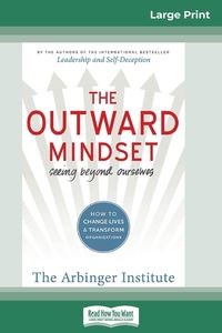 Bild vom Artikel The Outward Mindset vom Autor The Arbinger Institute