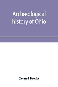 Produktbild: Arch&aelig;ological history of Ohio