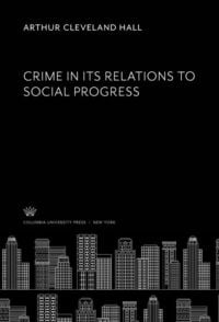 Produktbild: Crime in Its Relations to Social Progress