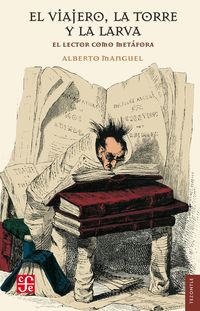 Bild vom Artikel El viajero, la torre y la larva vom Autor Alberto Manguel