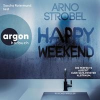 Produktbild: Happy Weekend - Die perfekte Auszeit. Euer schlimmster Albtraum.