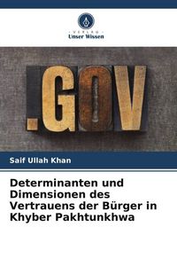 Produktbild: Determinanten und Dimensionen des Vertrauens der B&uuml;rger in Khyber Pakhtunkhwa