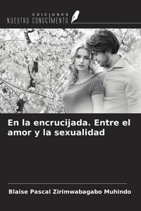 Produktbild: En la encrucijada. Entre el amor y la sexualidad