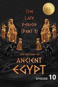 Produktbild: The History of Ancient Egypt: The Late Period (Part 1): Weiliao Series (Ancient Egypt Series, #10)