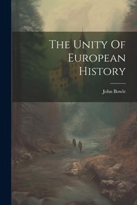 Produktbild: The Unity Of European History