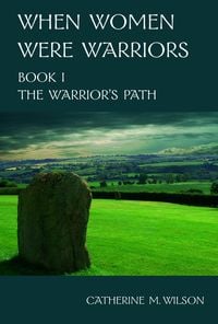 Produktbild: When Women Were Warriors Book I: The Warrior's Path