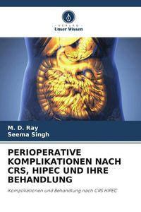 Produktbild: Perioperative Komplikationen Nach Crs, Hipec und Ihre Behandlung