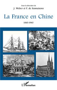 Produktbild: France en Chine La 1843-1943