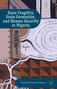 Produktbild: State Fragility, State Formation, and Human Security in Nigeria