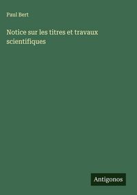 Produktbild: Notice sur les titres et travaux scientifiques