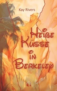 Produktbild: Hei&szlig;e K&uuml;sse in Berkeley