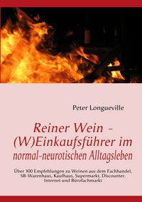 Produktbild: Reiner Wein - (W)Einkaufsf&uuml;hrer im normal-neurotischen Alltagsleben