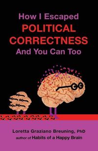 Produktbild: How I Escaped from Political Correctness, and You Can Too