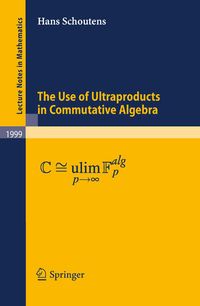 Produktbild: The Use of Ultraproducts in Commutative Algebra
