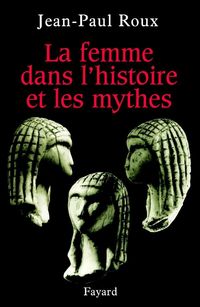 Produktbild: La femme dans l'histoire et les mythes