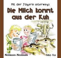 Produktbild: Die Milch kommt aus der Kuh