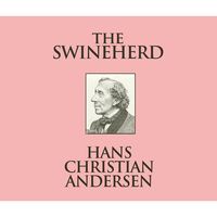 Bild vom Artikel The Swineherd vom Autor Hans Christian Andersen