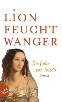 Bild vom Artikel Die Jüdin von Toledo vom Autor Lion Feuchtwanger