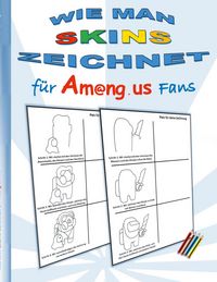 Produktbild: Wie man Skins zeichnet f&uuml;r Am@ng.us Fans