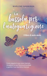 Produktbild: La bussola per l'autoguarigione - Il libro di auto-aiuto