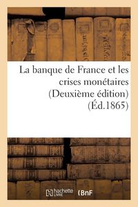Produktbild: La banque de France et les crises mon&eacute;taires Deuxi&egrave;me &eacute;dition