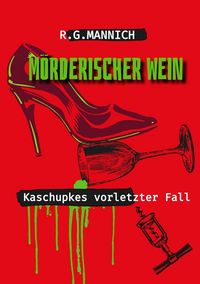 Produktbild: M&ouml;rderischer Wein - Der Tote im Weinkeller. Warum musste der Kellermeister sterben.