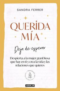 Produktbild: Querida mia: Deja de esperar, despierta la mujer granDiosa que hay