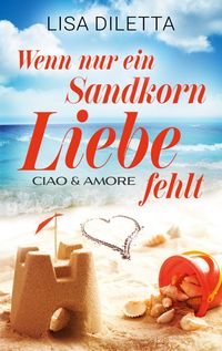 Produktbild: Wenn nur ein Sandkorn Liebe fehlt