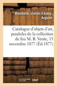 Produktbild: Catalogue d'objets d'art, pendules, cartel et cand&eacute;labres en bronze