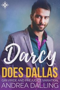 Produktbild: Darcy Does Dallas: Gay Pride and Prejudice Variation (Poor Little Billionaires, #3)