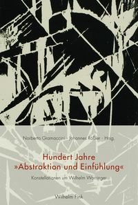 Produktbild: Hundert Jahre "Abstraktion und Einf&uuml;hlung"